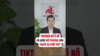 Tiktoker Nờ Ô Nô có phải bồi thường người bị miệt thị không?