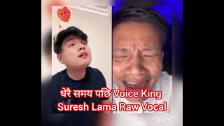 After a long Time Suresh Lama Raw Voice ||Suresh Lama || Raw Voice ||