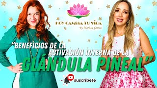 Beneficios de la Activación interna de la Glándula Pineal con Alondra Vera Thompson