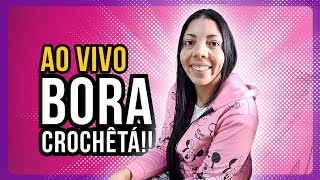 AO VIVO BORA CROCHETA