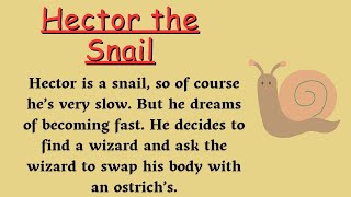 The Hector Snail ⭐ Level 1 ⭐ Learn English Through Story • Listening English Story • Audiobook