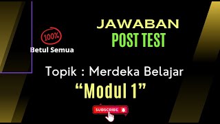 Jawaban Post Test Topik Merdeka Belajar Modul 1