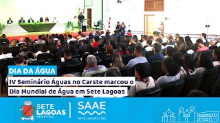 IV Seminário Águas no Carste marcou o Dia Mundial de Água em Sete Lagoas