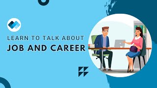 Work and Career - Learn to talk about your job and career in English | Daily English Conversation