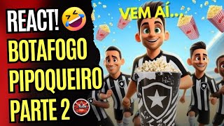 VAMOS RIR! BOTAFOGO PIPOQUEIRO PARTE 2