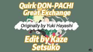 MHA/BNHA "Quirk" DON-PACHI Great Exchange OST only the "Ooohh, Aaayy" part