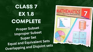 Class 7  Ex 1.8 Complete  | Proper Subset | Improper Subset | Equal & Equivalent Sets | Disjoint set