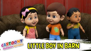 Little Boy In Barn | Educational Rhymes For Kids | Learning Rhymes For Kids | Cartoony Rhymes |