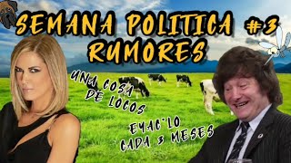 SEMANA POLITICA #3: Rumores