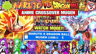 NEW‼️ NARUTO VS DRAGON BALL MUGEN (FULL CHARACTERS) WATCH MODE ANIME WAR CROSSOVER MUGEN ANDROID