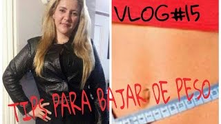 VLOG#15 TIPS PARA BAJAR DE PESO...💏👧👩👦👶