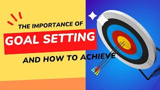 Goal Setting Secrets from Top Achievers and How to Achieve Your Goals