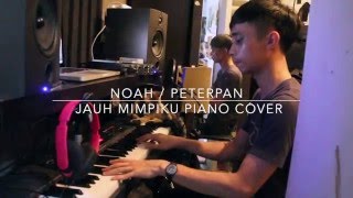 Noah / Peterpan - Jauh Mimpiku (Piano Cover)