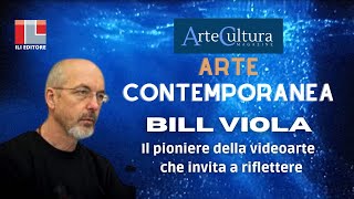 ARTE CONTEMPORANEA Bill Viola, il pioniere della video arte che invita a riflettere