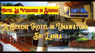 🌞 🏖️  Hotel La Veranda di Serena, Unawatuna, Sri Lanka |  Spend Your Vacation with all inclusive.