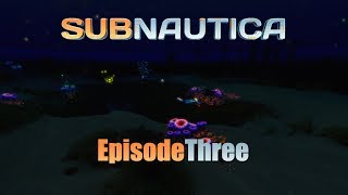 Surviving Subnautica Ep3