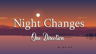 One Direction - Night Changes (Lyrics)