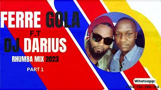 RHUMBA FERRE GOLA PART 1 2023  _  DJ DARIUS