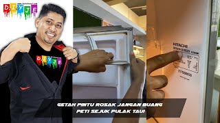 Getah pintu rosak jangan buang peti sejuk pulak tau!