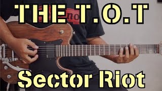 THE T.O.T - Sector Riot chord gitar lirik kunci tutorial lesson