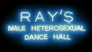 Ray's Male Heterosexual Dance Hall