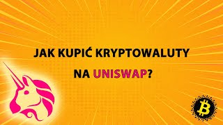 Jak kupować kryptowaluty na Uniswap?