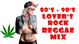 80s 90s Lover's Rock Reggae Mix - The Best Of Reggae - Old School Lover's Rock Mix