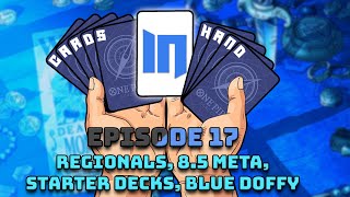 Cards In Hand || One Piece Podcast || Ep. 17 || Regionals, 8.5 Meta, Starter Decks, Blue Doffy