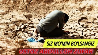 Siz mo'min bo'lsangiz! Ustoz Abdulloh Zufar