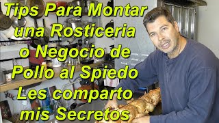 Tips Para Montar una Rosticeria o Negocio de Pollo al Spiedo - Les comparto mis Secretos