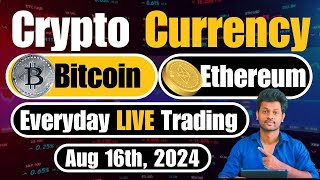 Bitcoin Live Trading 16thAug 2024 |Crypto Currency for Beginners |Crypto Futures & Options in Telugu