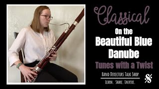 On the Beautiful Blue Danube - Tunes with a Twist - Band Directors Talk Shop (Link for music below!)