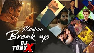 Breakup Mashup 2021 | DJ TonyX | Bollywood Mix | Heartbreak Hits | TxVisuals