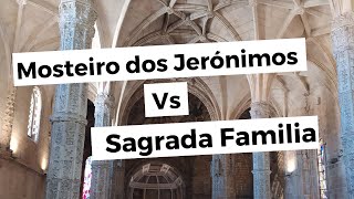 Mosteiro dos Jerónimos Vs Sagrada Familia