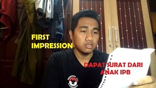 FIRST IMPRESSION - DAPAT SURAT DARI ANAK IPB