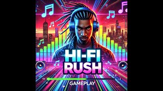 🎮 HI-FI RUSH: Secret Ending | Part 12 (Rhythm Master) 🎶