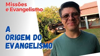 Qual a origem do evangelismo? l MISS PENIEL DOURADO