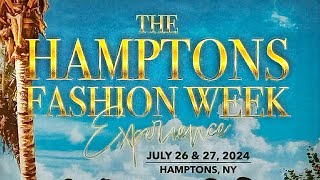 The Hamptons Fashion Week 2024 Highlights You Didn't See