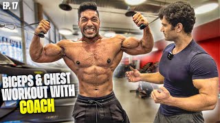 INTENSE BICEPS & CHEST WORKOUT WITH COACH | ROAD TO SHERU CLASSIC | EP.17