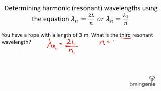 7.2.7.3 Determining harmonic wavelengths using the equation