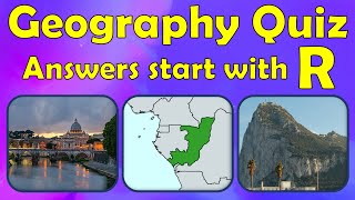 Geography Quiz - "R" edition (every answer starts with the letter R)