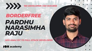 Pardhu Narasimha Raju | Success Story | SEO Analyst to Full-Stack Developer | 10X Academy.