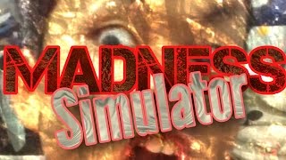 THE WORST VIDEO EVER!!! (Madness Simulator)