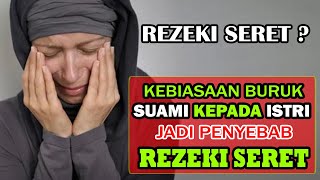 Perilaku Buruk Suami Kepada Istri Jadi Penyebab Rezeki Seret dan Tidak Berkah