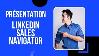 Présentation de l'interface Linkedin Sales Navigator