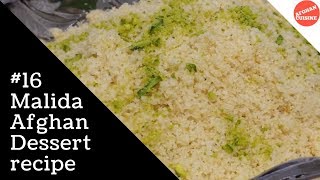 Malida recipe - Afghan Sweets 'Afghan Cuisine' EP#16 #Maleeda