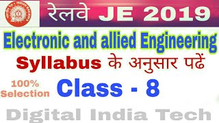 Railway JE || Electronic and Allied Engg || CLASS - 8 || Electronic device and Circuits