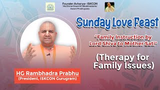 Therapy for Family Issues ll Family Instructions by Lord Shiva to Mother Sati ll HG Rambhadra Prabhu