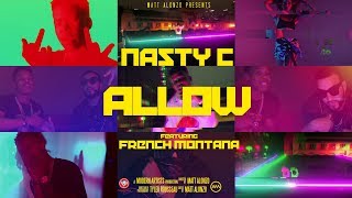 NASTY C Ft. French Montana | Allow| Dir by Matt Alonzo