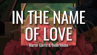 [lyrics] In The Name Of Love - Martin Garrix & Bebe Rexha (slowed + reverb)